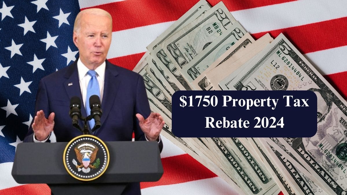 $1750 Property Tax Rebate 2024: Payment Dates & Eligibility Requirements