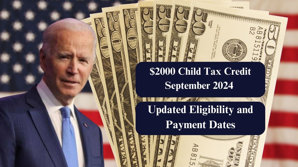 $2000 Child Tax Credit September 2024 – Updated Eligibility and Payment Dates