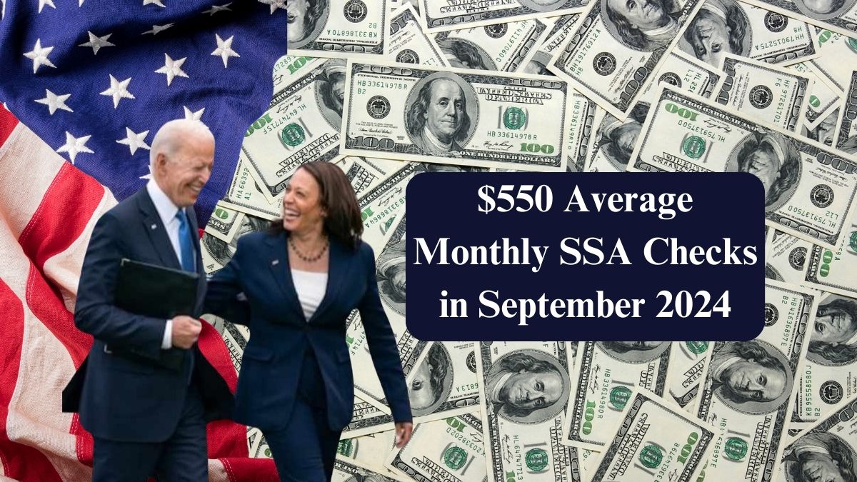 $550 Average Monthly SSA Checks in September 2024: Payment Dates and Eligibility Details