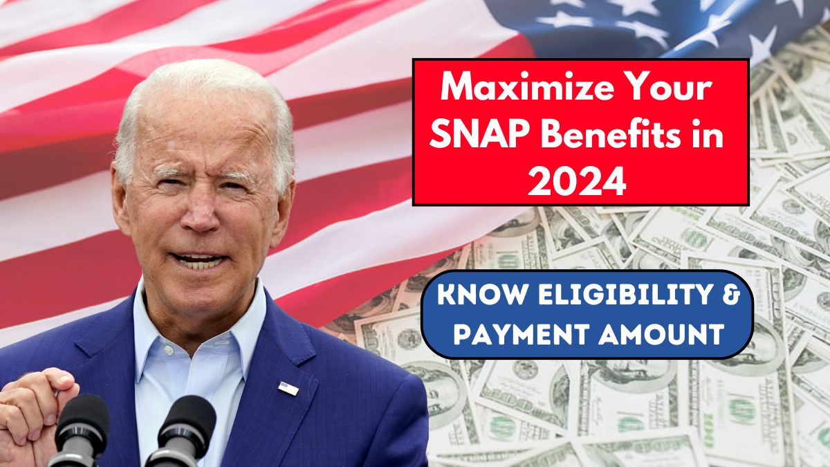 How Can You Maximize Your SNAP Benefits in 2024