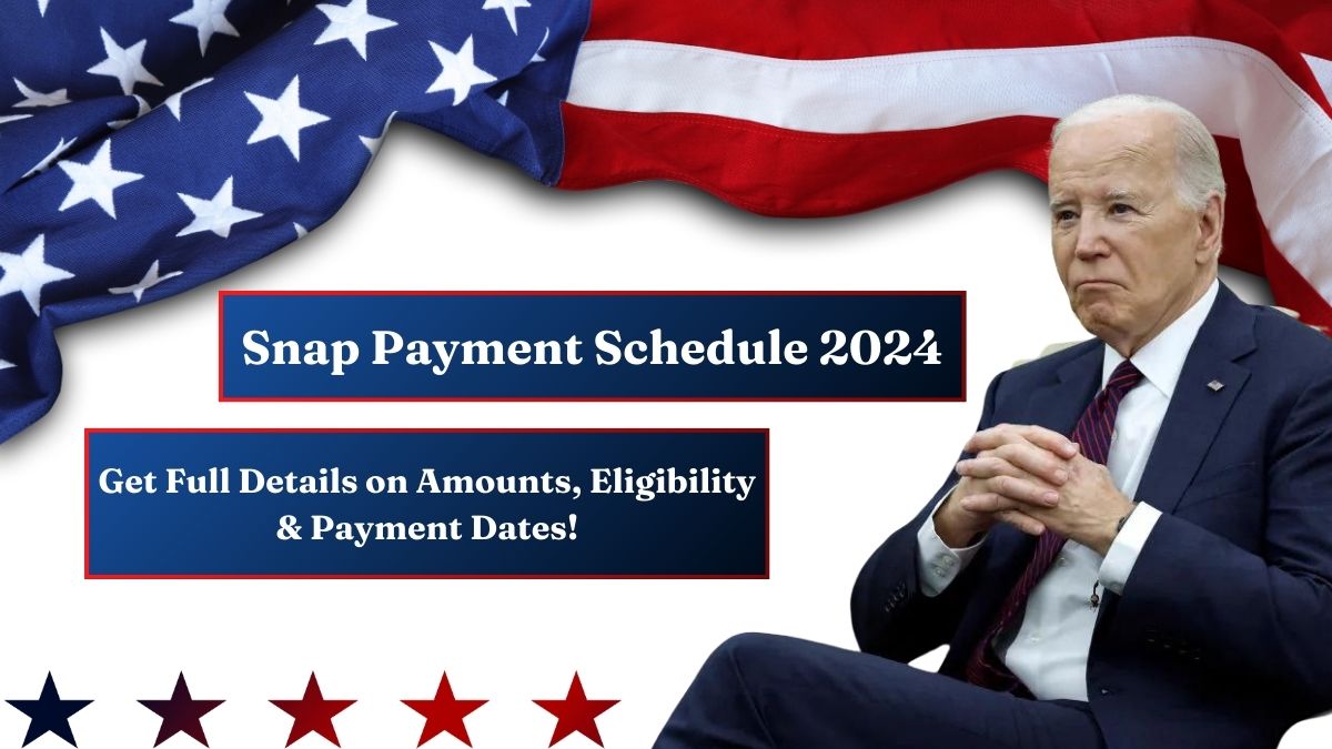 Snap Payment Schedule 2024: Get Full Details on Amounts, Eligibility & Payment Dates!