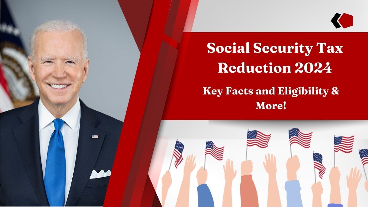 85% Social Security Tax Reduction 2024 – Key Facts and Eligibility & More!