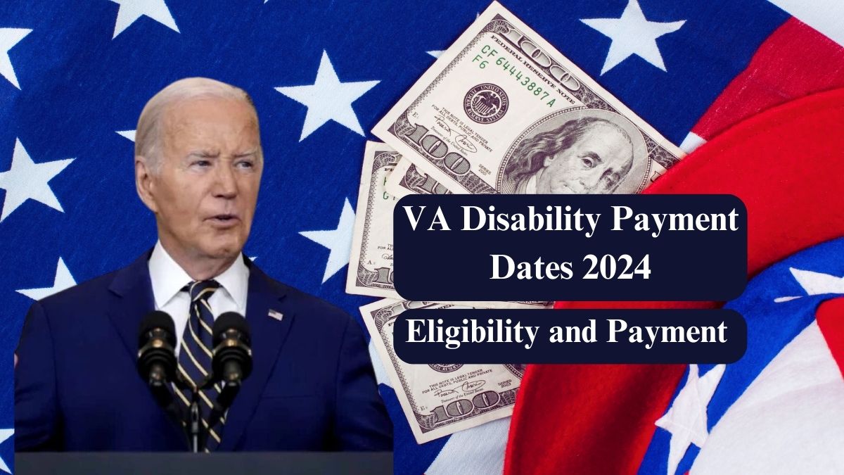 VA Disability Payment Dates 2024: Eligibility and Payment Amounts